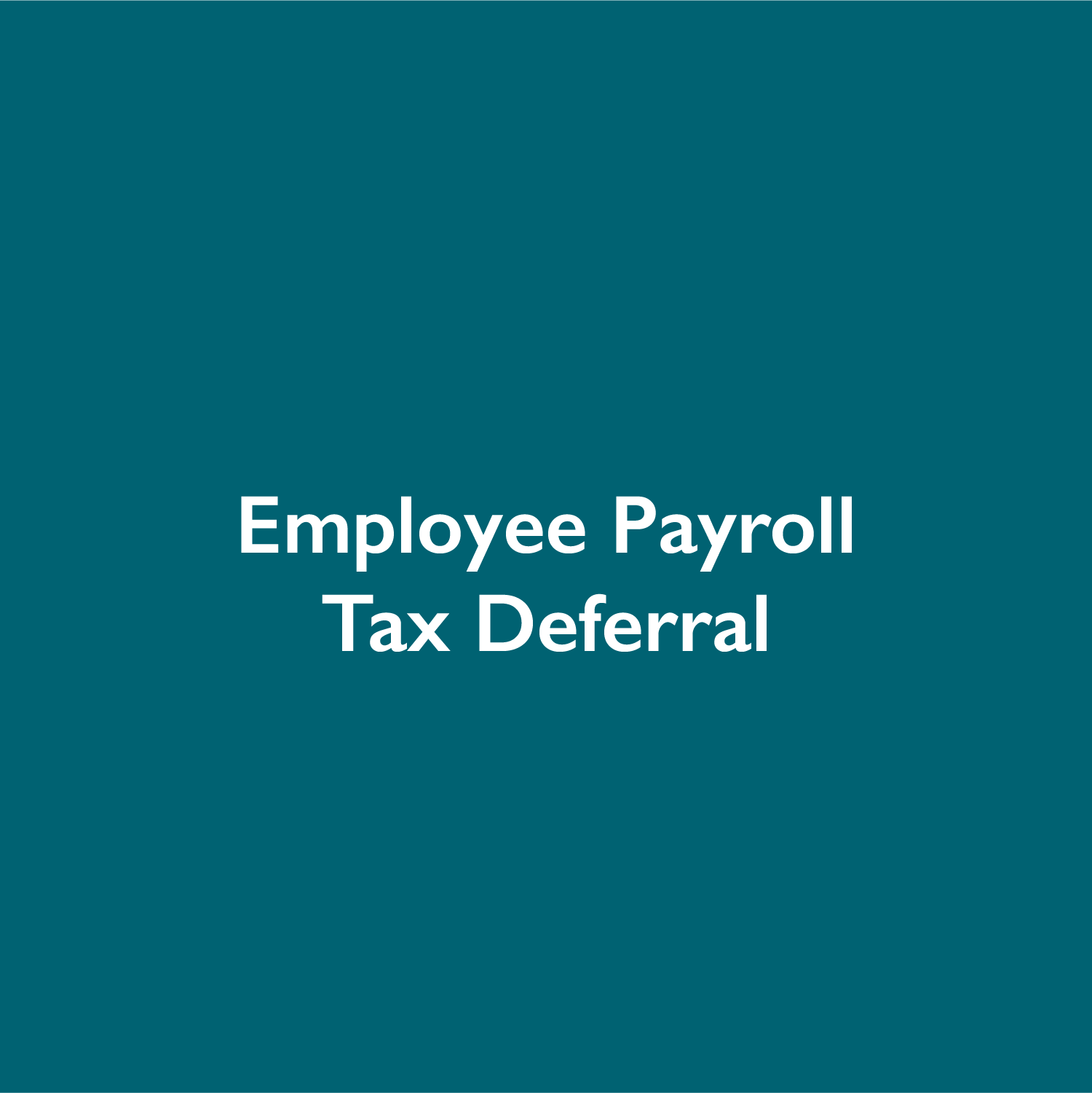 IRS Issues Guidance on Employee Payroll Tax Deferral