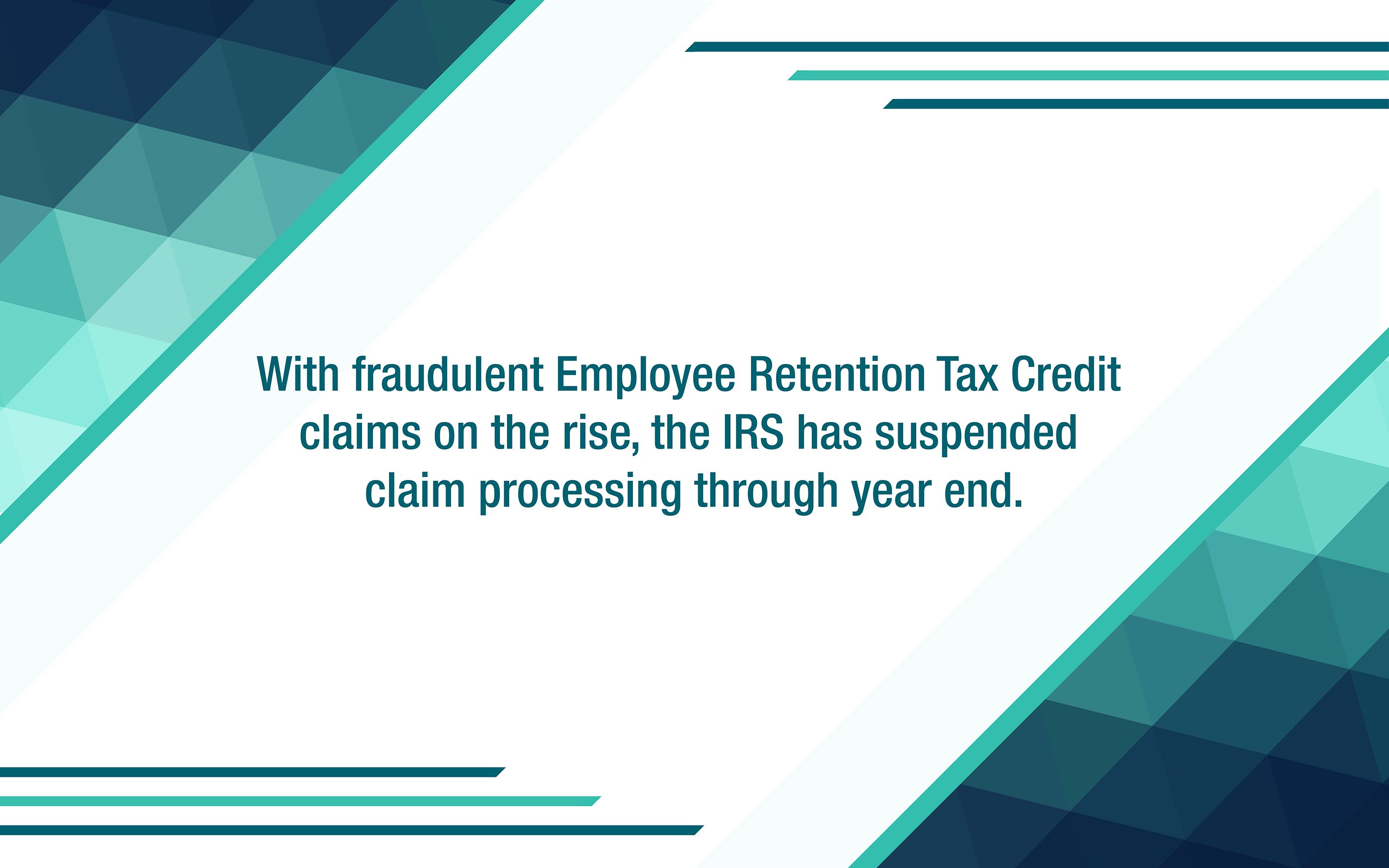 IRS suspends processing of ERTC claims