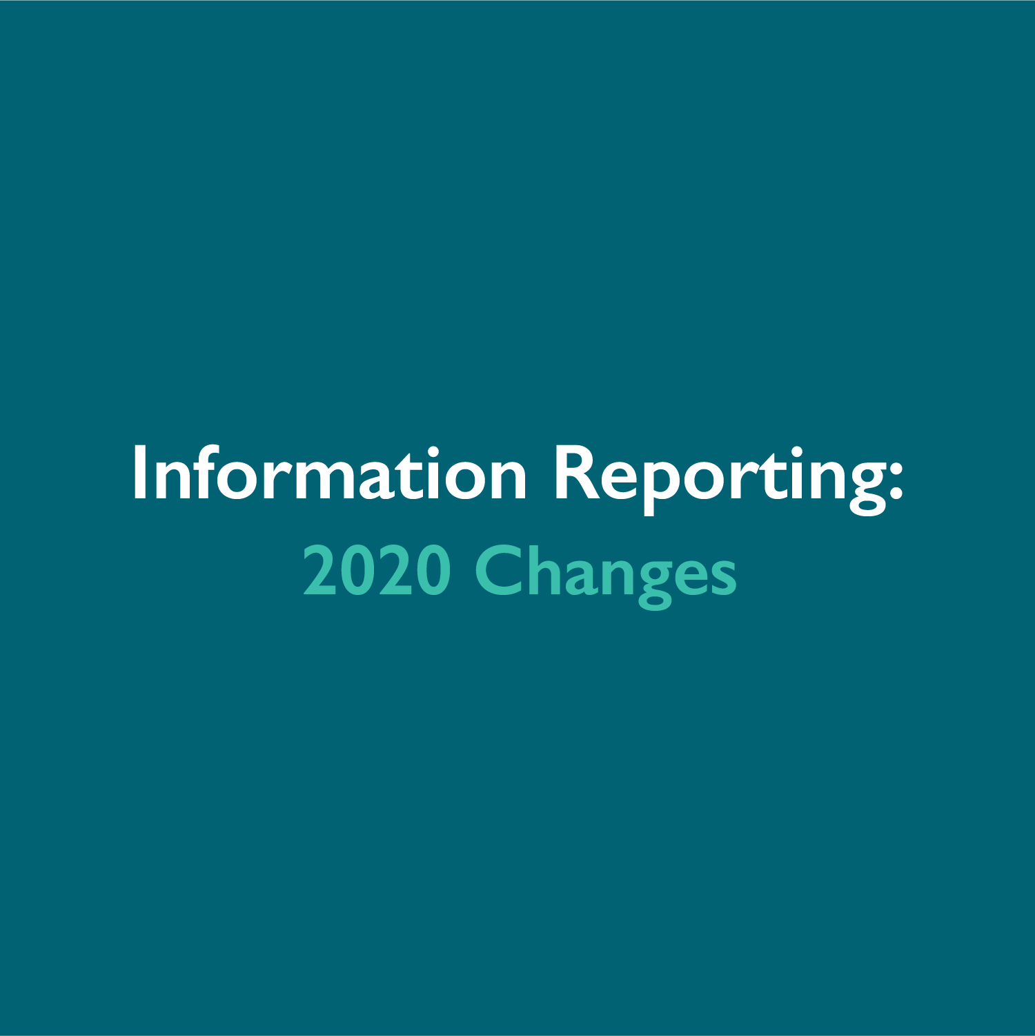 New Forms 1099-NEC & 1099-MISC and Other Information Reporting Changes for 2020