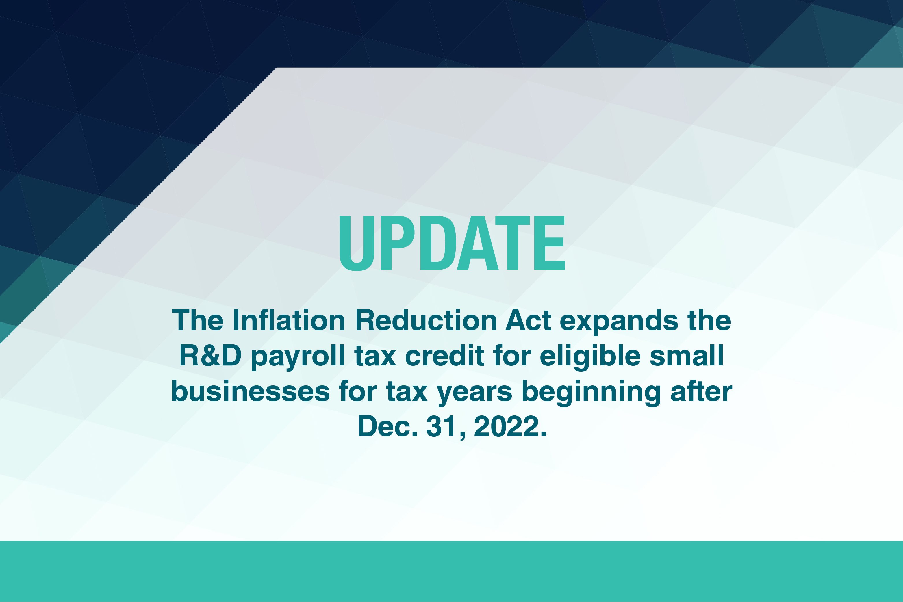 Inflation Reduction Act expands valuable R&D payroll tax credit